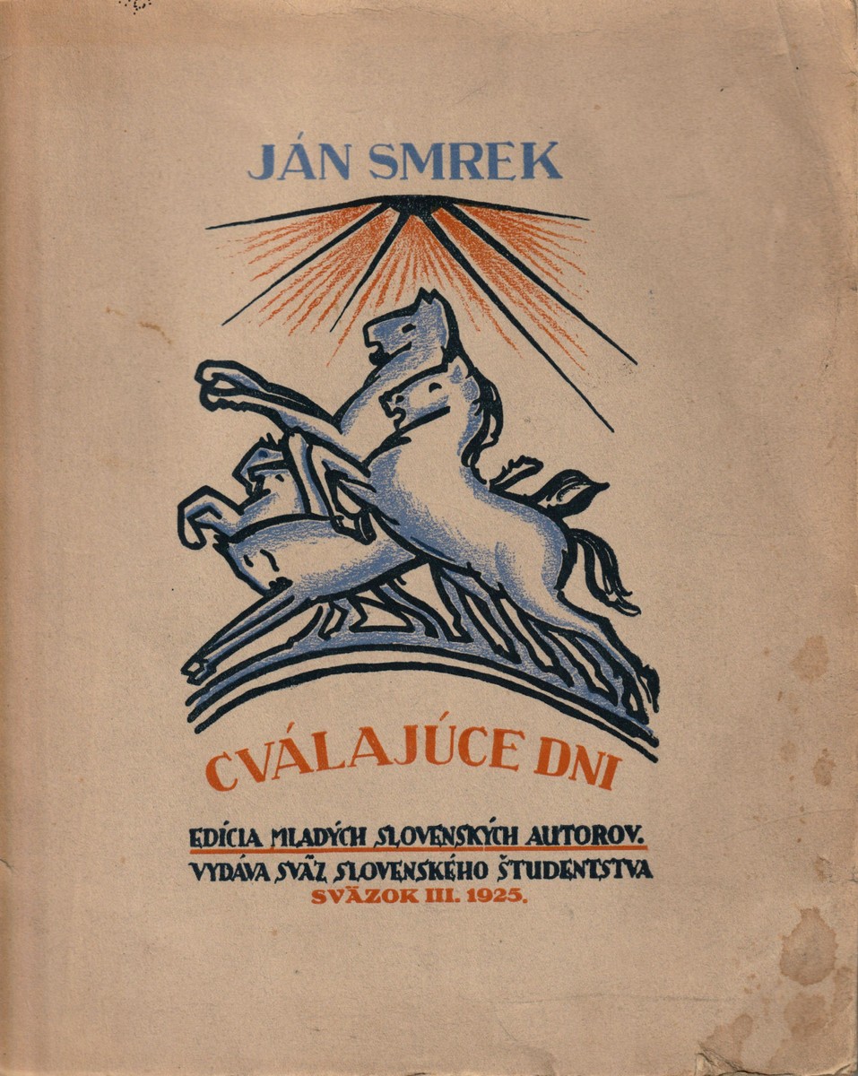 Smrek, Ján. Cválajúce dni