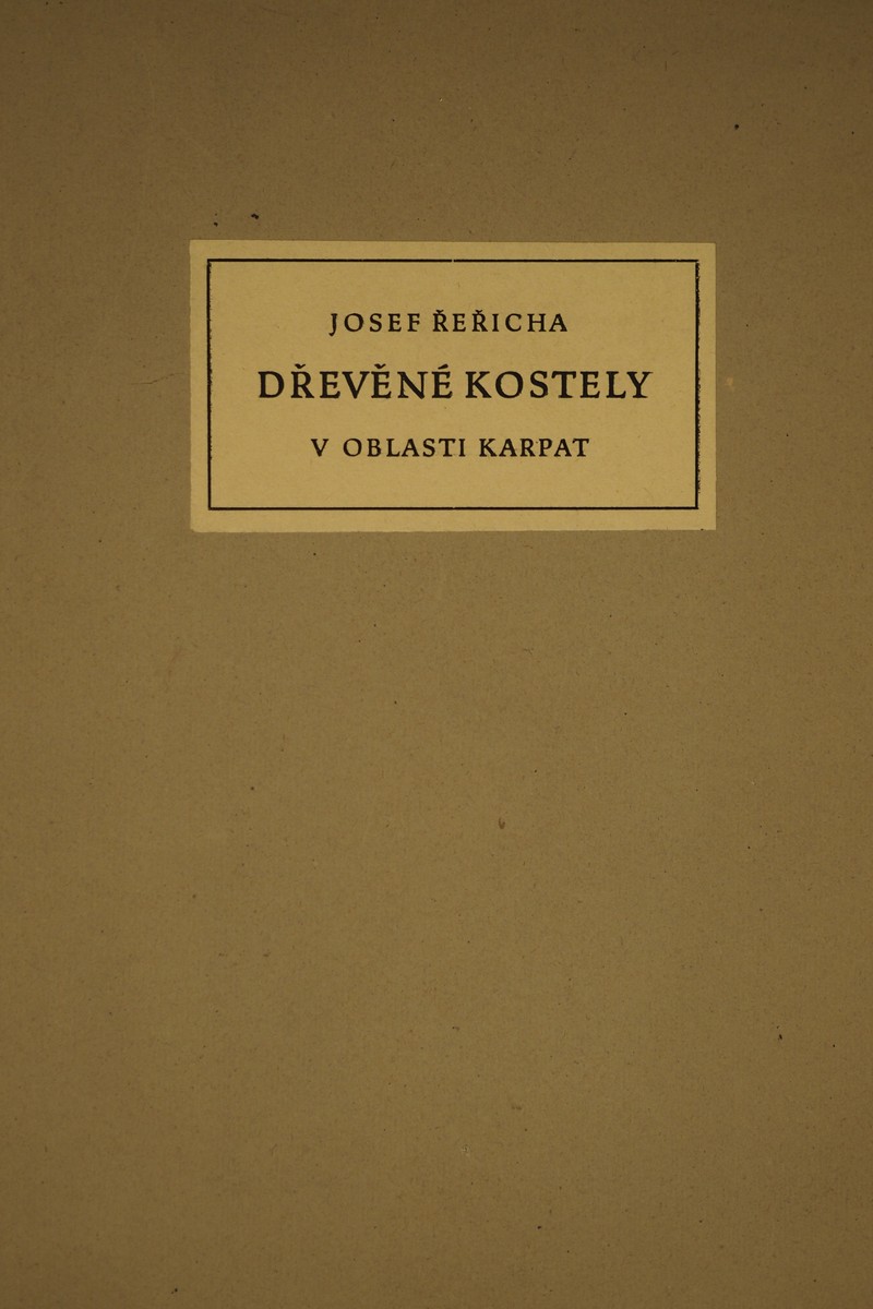 Řeřicha, Josef. Dřevěné kostely v oblasti Karpat