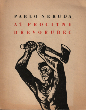 Neruda, Pablo. Ať procitne dřevorubec (podpis)