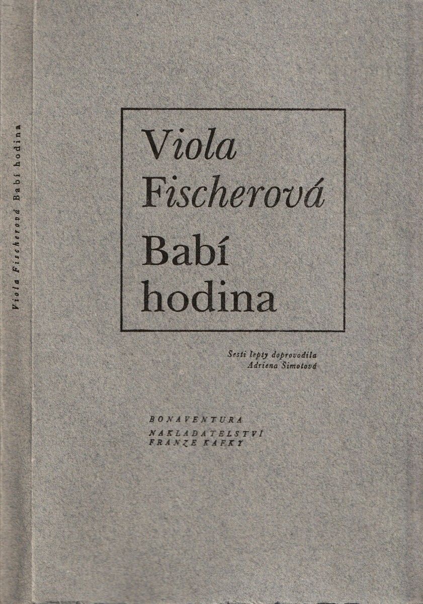 Babí hodina / Viola Fischerová ; lepty Adriena Šimotová