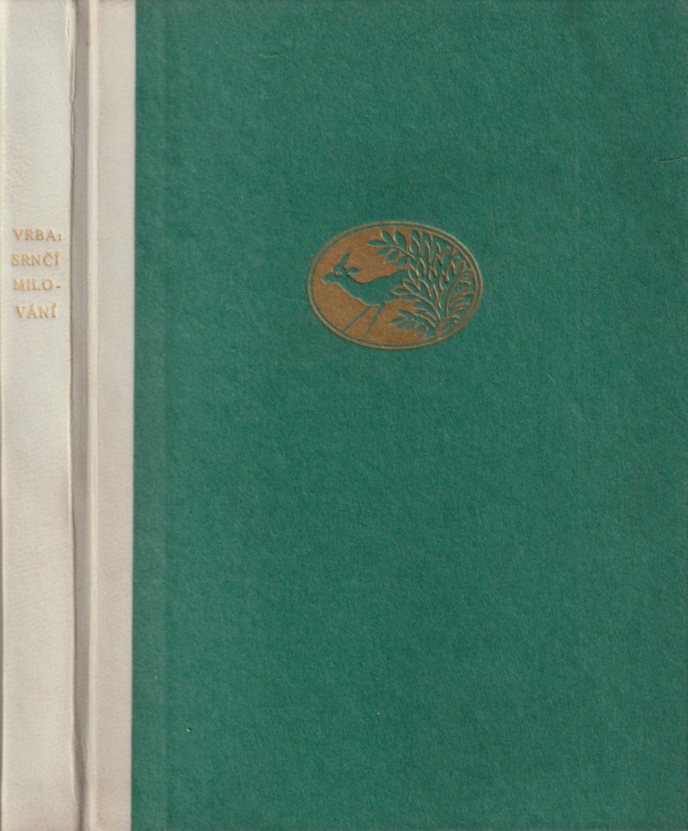 Srnčí milování / Jan Vrba (podpis) ; barevné dřevoryty Karel Vik (podpis)
