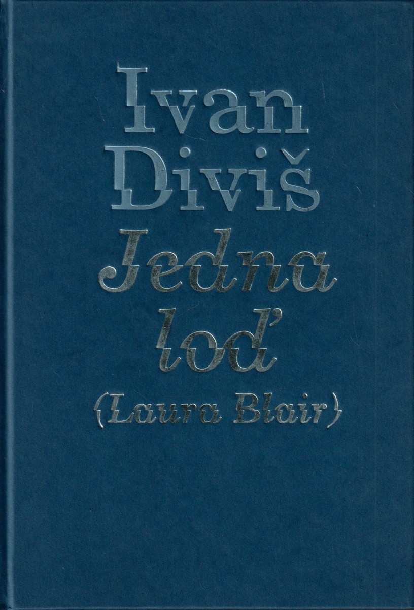 Jedna loď (Laura Blair) / Ivan Diviš ; frontispis Vladimír Tesař