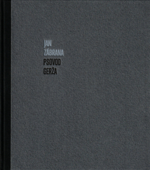 Psovod Gerža / Jan Zábrana ; linoryty Jan Laštovička