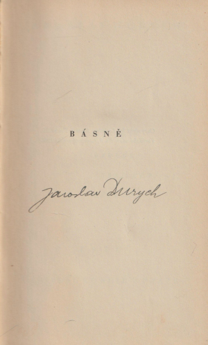 Básně : Balady, Panenky, Žebrácké písně, Bezkydy / Jaroslav Durych (podpis)