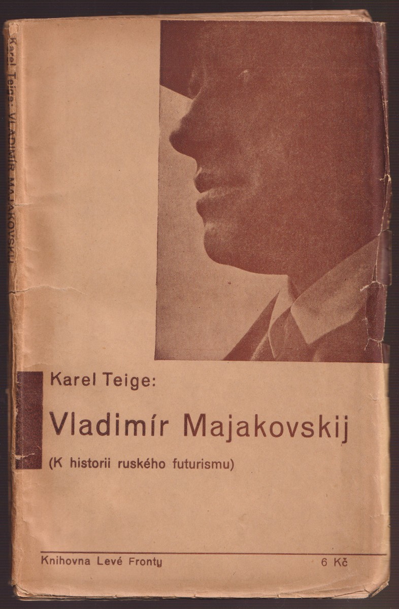 Karel Teige - Vladimír Majakovskij - k historii ruského futurismu