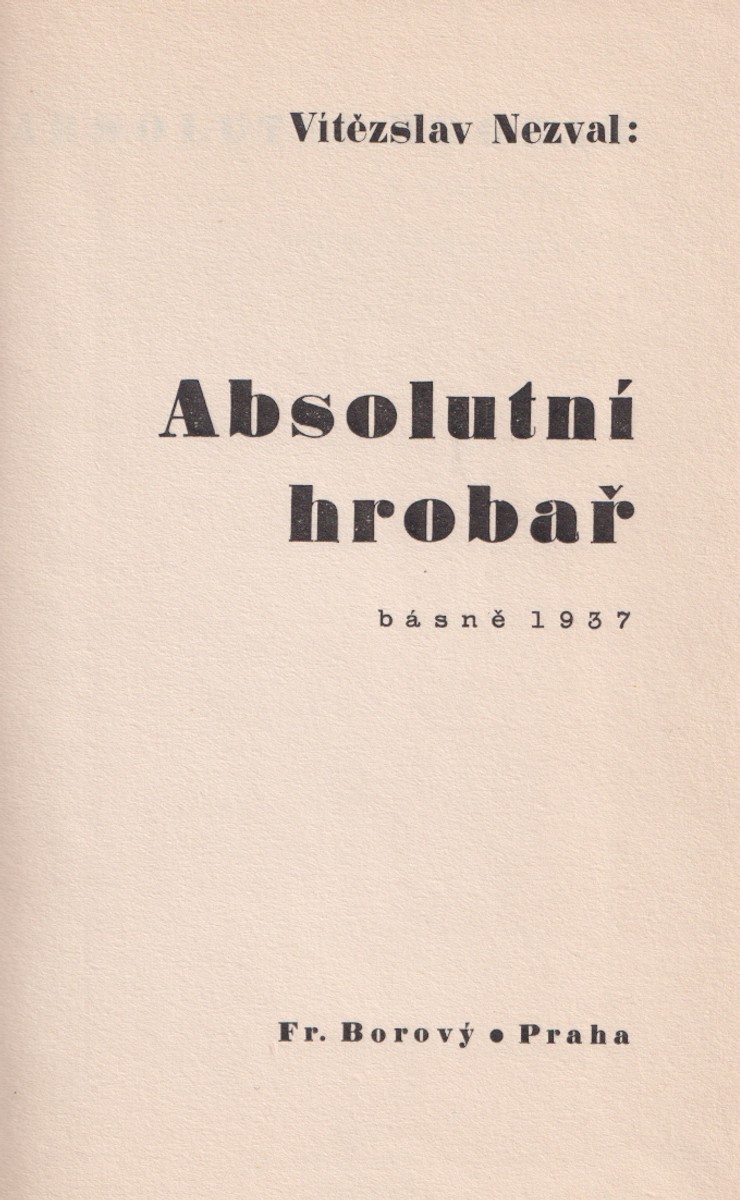 Jindřich Štyrský - V. Nezval: Absolutní hrobař * básně 1937