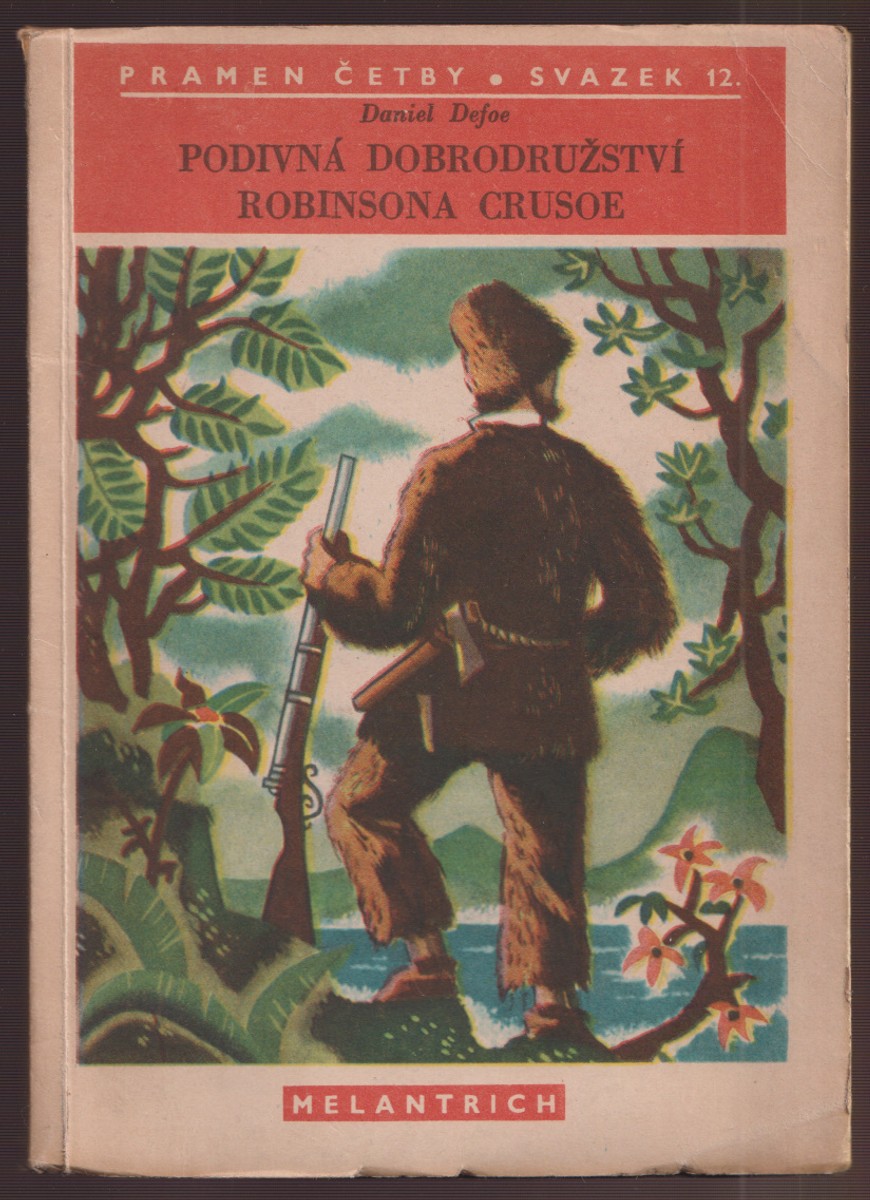 Daniel Defoe (De Foe) - Podivná dobrodružství Robinsona Crusoe