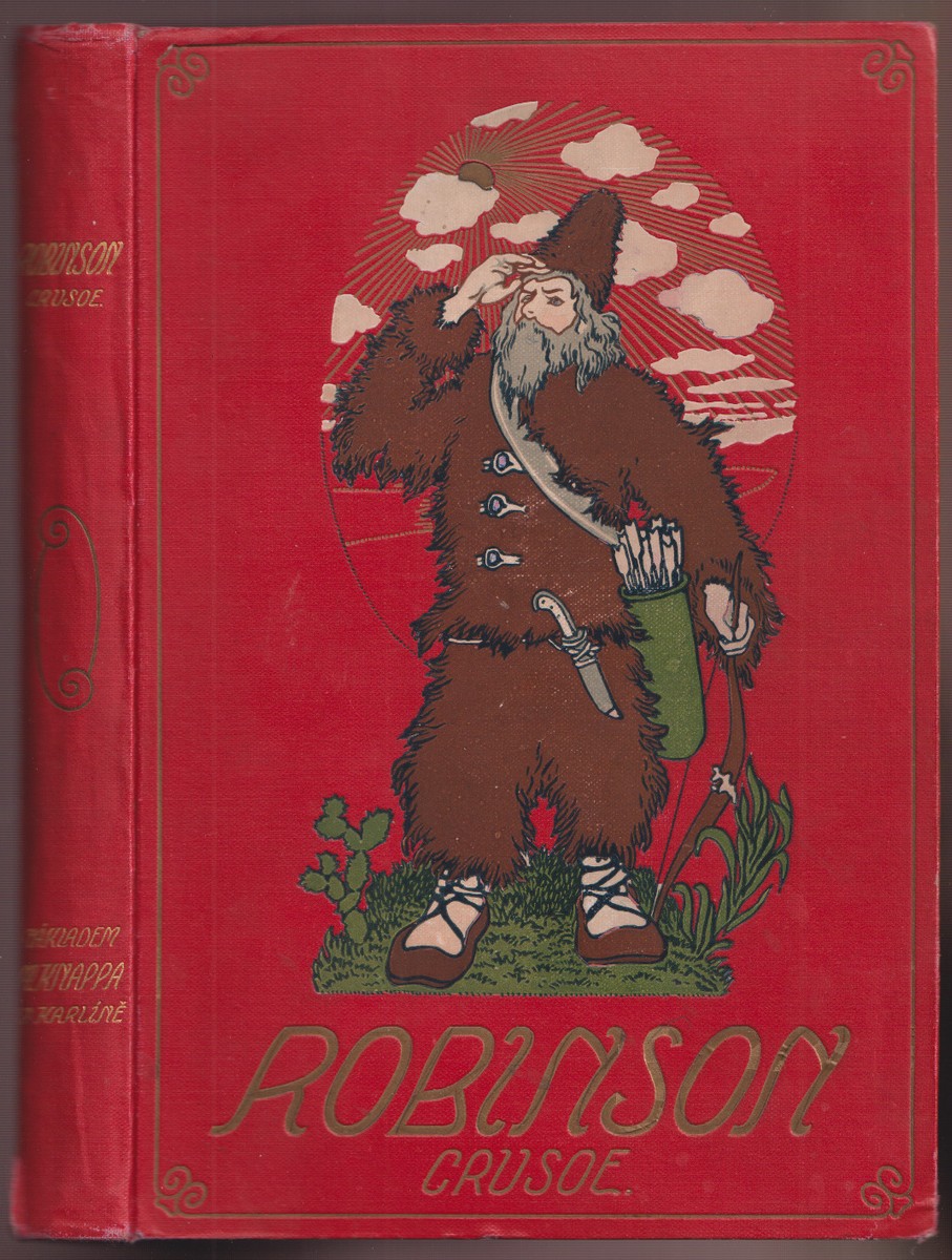 Daniel Defoe (De Foe) - Robinson Crusoe. Příhody dobrodružného jinocha na pustém ostrově
