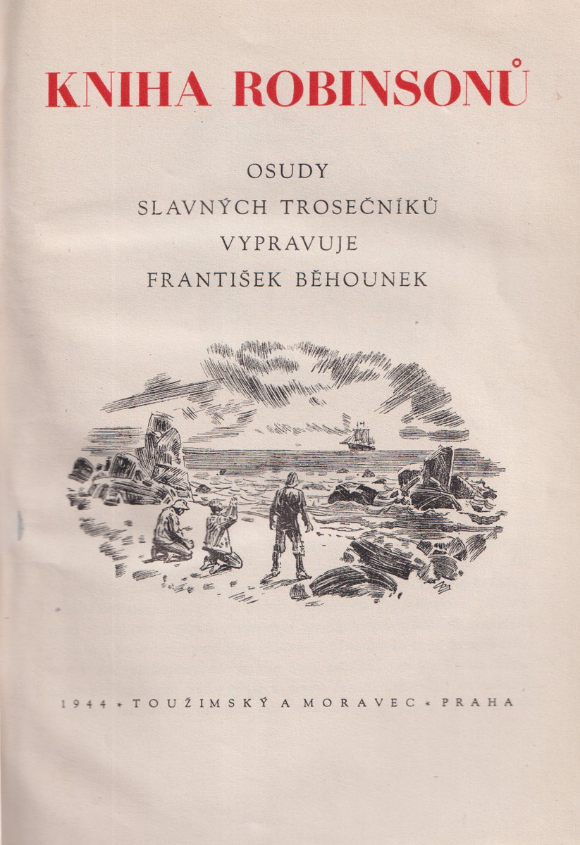 František Běhounek - Kniha Robinsonů Osudy slavných trosečníků