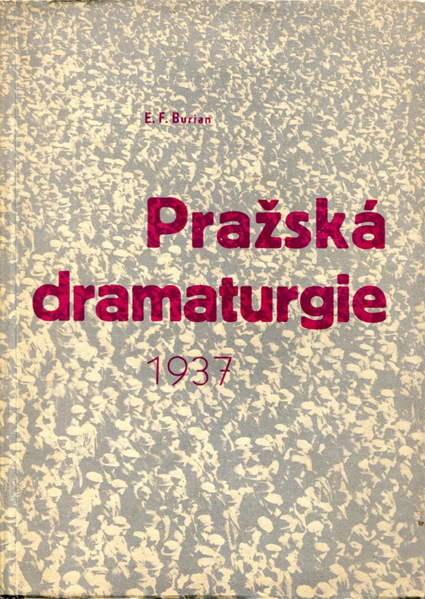 Emil František Burian - Pražská dramaturgie 1937