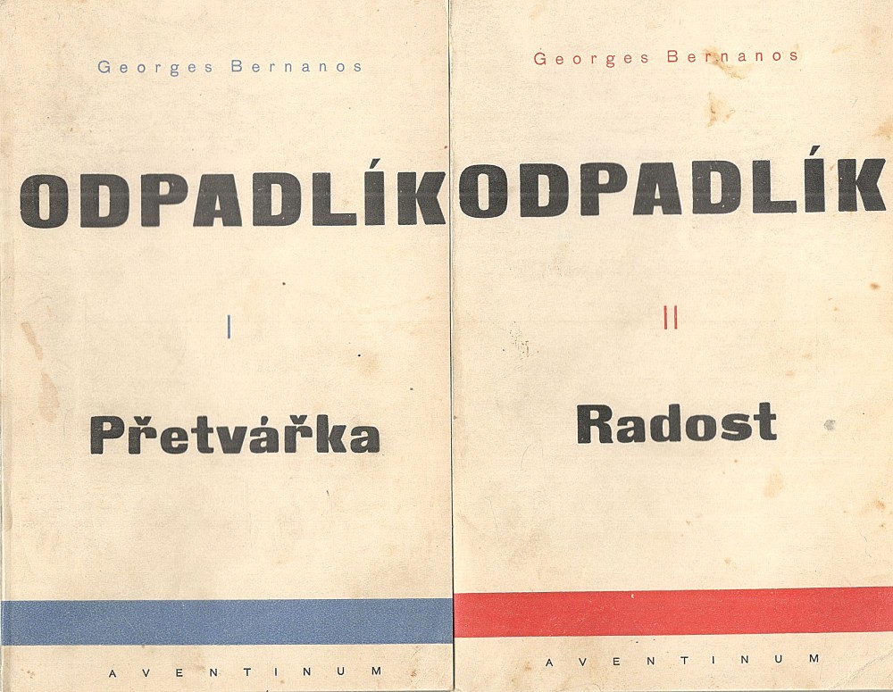 Georges Bernanos - Odpadlík I.+II. díl (Přetvářka, Radost)