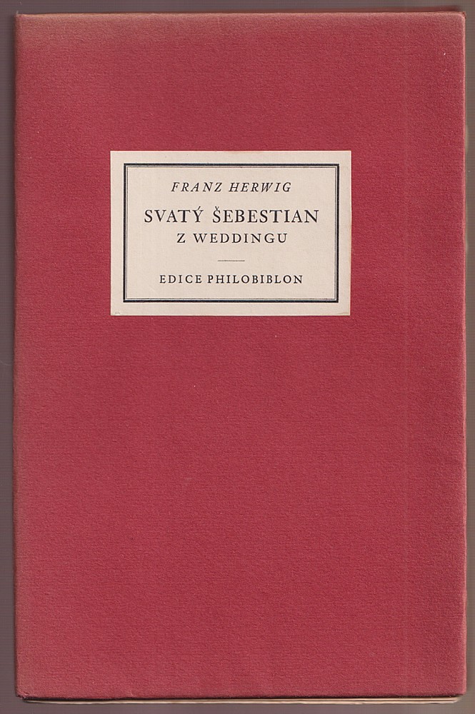 Břetislav Štorm - Franz Herwig: Svatý Šebestian z Weddingu