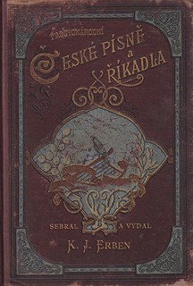 Karel Jaromír Erben - Prostonárodní české písně a říkadla