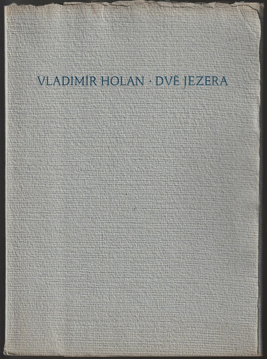 Vladimír Holan (1905 - 1980) - Dvě jezera