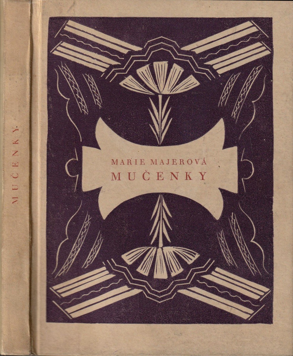 Marie Majerová (1882 - 1967) - Mučenky
