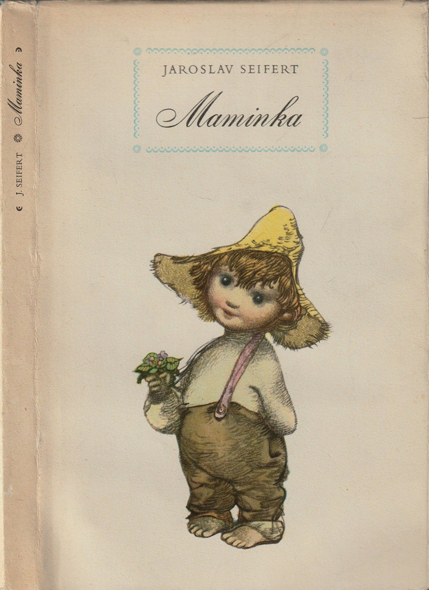 Jaroslav Seifert (1901 - 1986) - Maminka