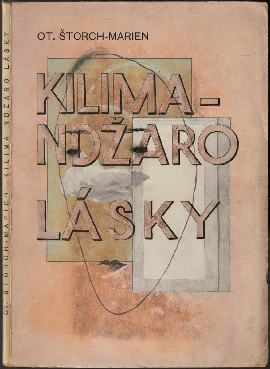 Otakar Štorch Marien (1897 - 1974) - Kilima Ndžaro lásky