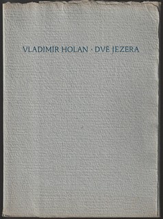 Vladimír Holan (1905 - 1980) - Dvě jezera 