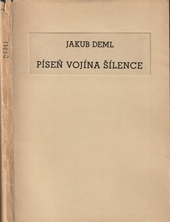 Jakub Deml (1878 - 1961) - Píseň vojína šílence 
