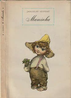 Jaroslav Seifert (1901 - 1986) - Maminka