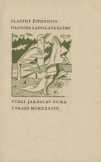 Ladislav Klíma (1878 - 1928) - Vlastní životopis filosofa Ladislava Klímy