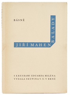 Jiří Mahen (1882-1939) Eduard Milén (1891-1976)