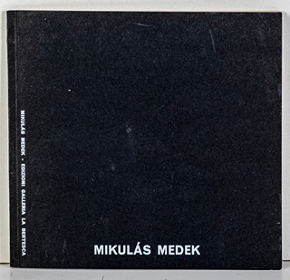 Mikuláš Medek (1926–1974) - Katalog výstavy, obsahuje 1 podepsanou litografii 15/100