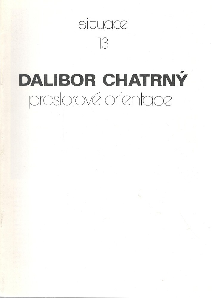 Dalibor Chatrný (1925 - 2012) - Prostorové orientace (Situace 13)