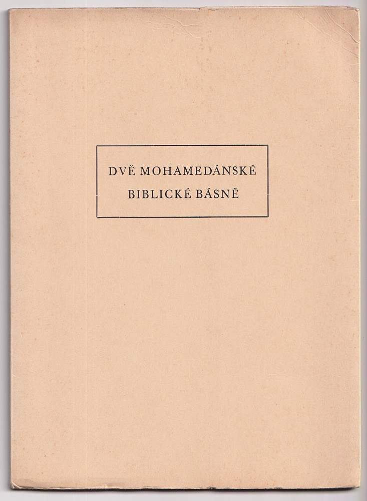 Otto František Babler (1901) - Dvě Mohamedánské biblické básně; Ethiopské legendy; Arabské biblické tradice