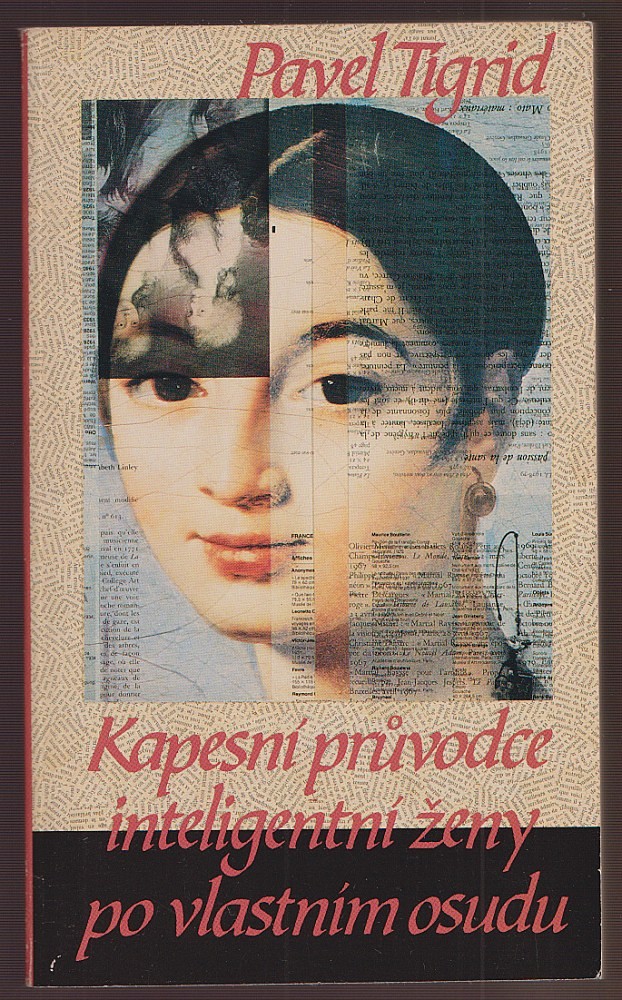 Pavel Tigrid (1917 - 2003) - Kapesní průvodce inteligentní ženy po vlastním osudu