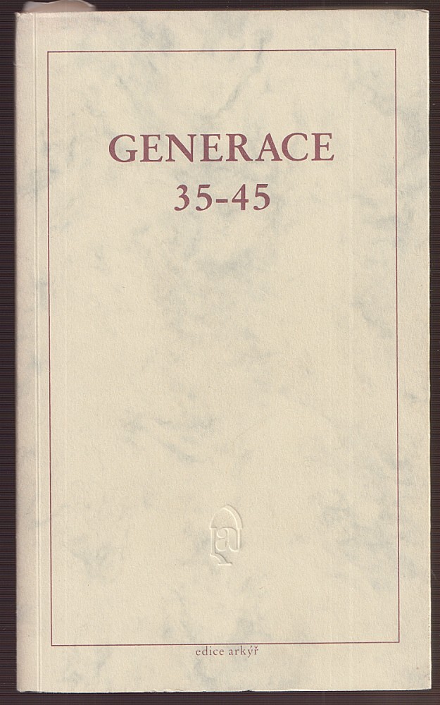 Karel Kryl (1944 - 1994) - K. Hvížďala: Generace 35 - 45. Literární sborník