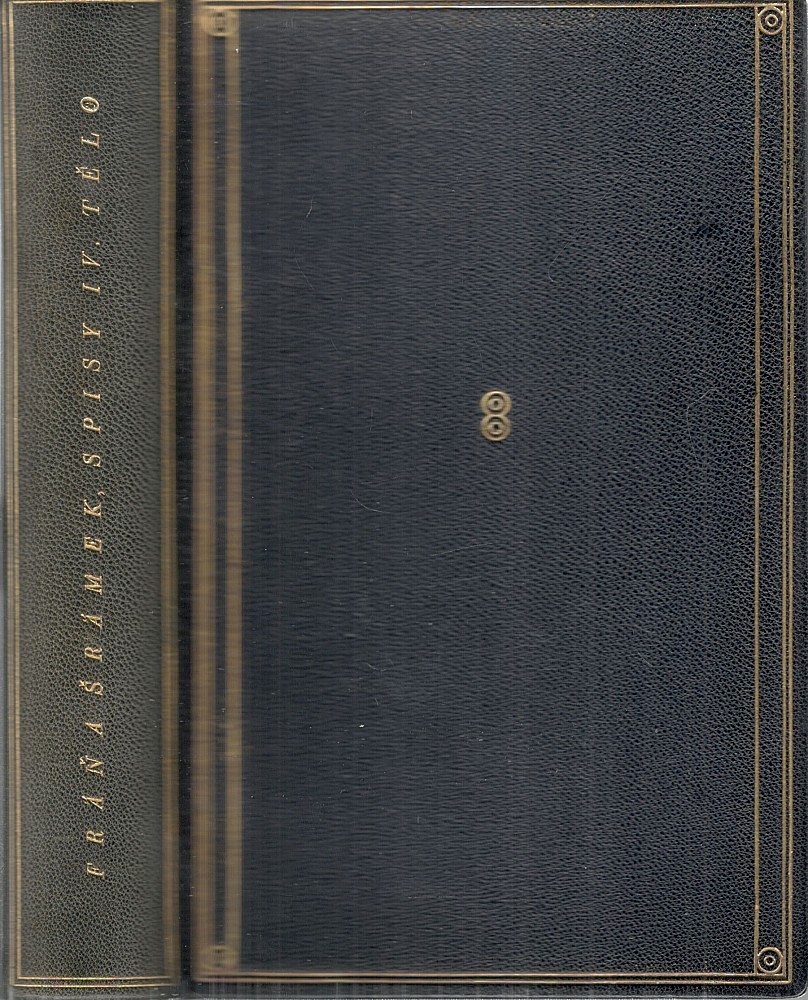 Fráňa Šrámek (1877 - 1952) - Tělo (Spisy IV.)