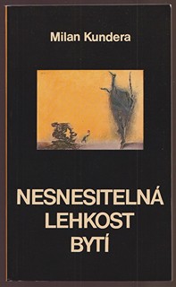 Milan Kundera (1929 - 2023) - Nesnesitelná lehkost bytí