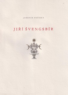 Jiří Švengsbír (1921 - 1983) - Jaromír Pečírka: Jiří Švengsbír