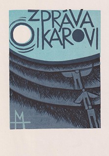 Miroslav Houra (1933 - 2006) - Zpráva o Ikarovi