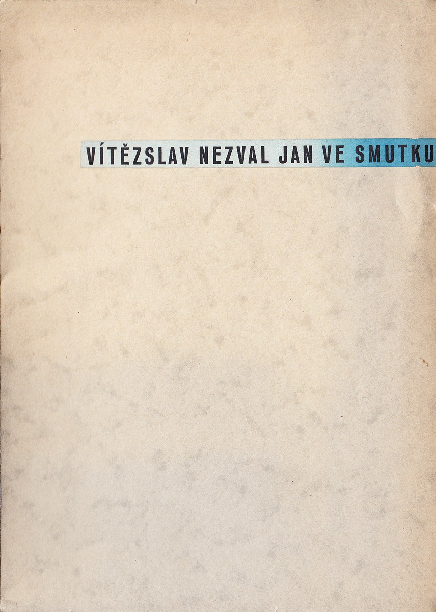 Vítězslav Nezval  (1900 - 1958) - Jan ve smutku
