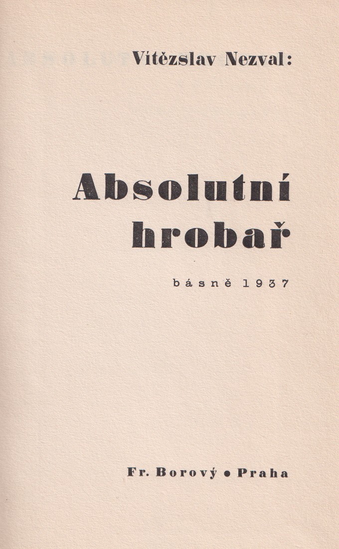 Jindřich Štyrský  (1899 - 1942) - V. Nezval: Absolutní hrobař * básně 1937