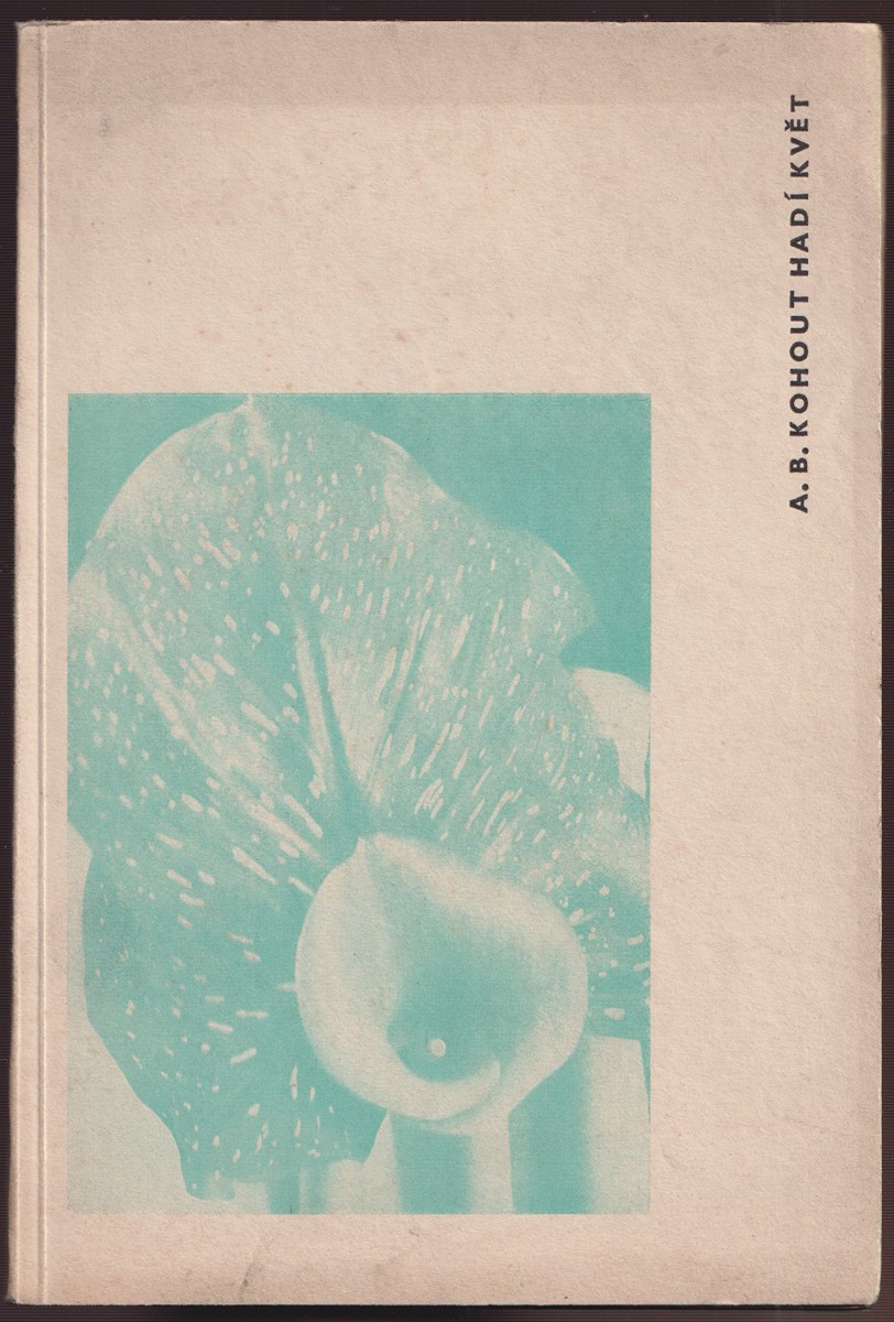 Jaroslav Šváb  (1906 - 1999) - A.B. Kohout: Hadí květ