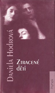 Daniela Hodrová (1946) - Ztracené děti