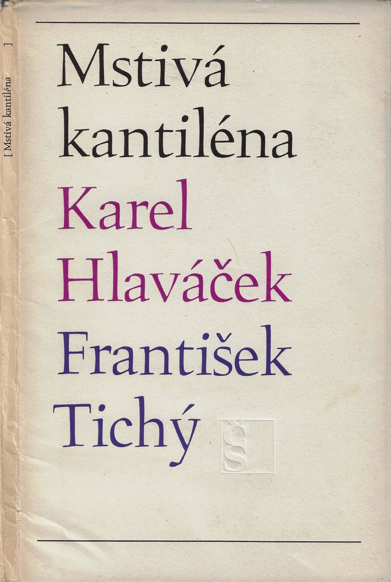 František Tichý (1896 - 1961) - Mstivá kantiléna / Karel Hlaváček ; 10 suchých jehel František Tichý