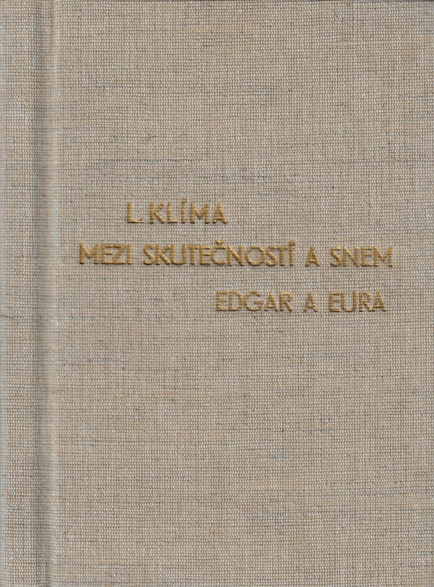 Ladislav Klíma (1878 - 1928) - Mezi skutečností a snem ; Edgar a Eura/ Ladislav Klíma