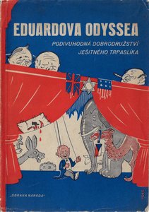 František Voborský (1906 - 1984) - Eduardova Odyssea : podivuhodná dobrodružství ješitného trpaslíka / [verše napsal Petr Král; kresby Františka Voborského]