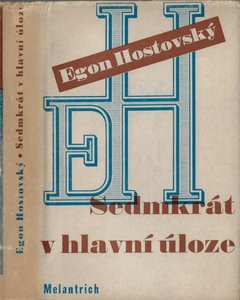 Egon Hostovský (1908 - 1973) - Sedmkrát v hlavní úloze / Egon Hostovský (podpis)