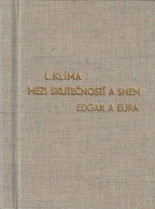 Ladislav Klíma (1878 - 1928) - Mezi skutečností a snem ; Edgar a Eura/ Ladislav Klíma