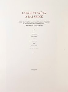 Albín Brunovský (1935–1997) - Labyrint světa a ráj srdce / soubor 6ti velkoformátových grafických listů autora