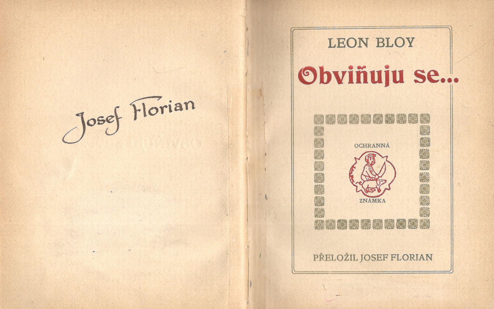 Josef Florian (1873 - 1941) - Leon Bloy: Obviňuju se....
