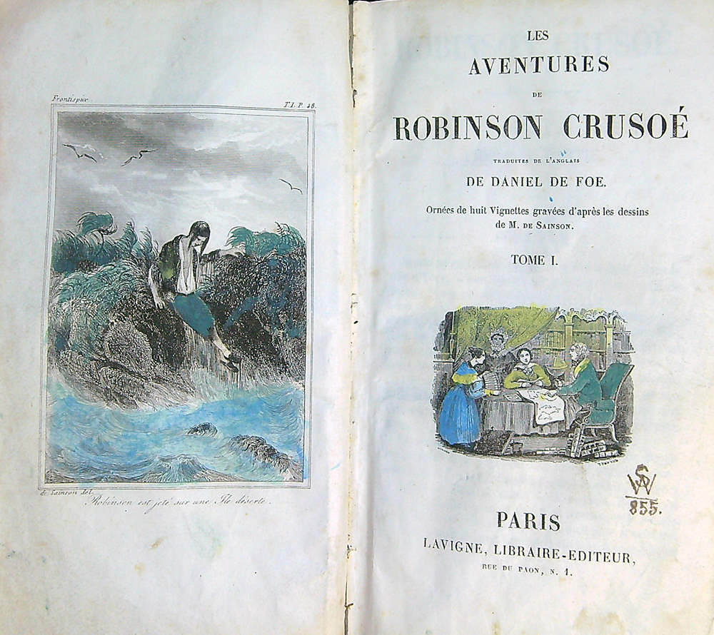 Daniel Defoe (De Foe) (1660 - 1731) - Les Aventures de Robinson Crusoe. Traduites de l'Anglais de Daniel De Foe. Ornées de huit Vignettes gravées d'aprés les dessins de M. de Sainson. Tome I. et II.