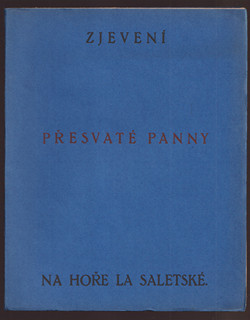 František Vik - Melanie Kalvatová: Zjevení přesvaté panny na hoře La Saletské