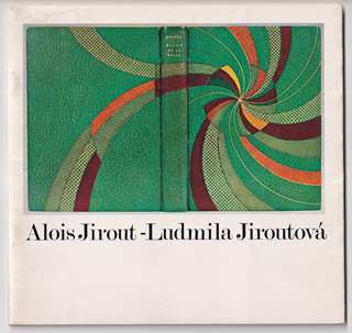 Alois Jirout (1899 - 1960) - Alois Jirout - Ludmila Jiroutová Knižní vazby z let 1929 - 1971