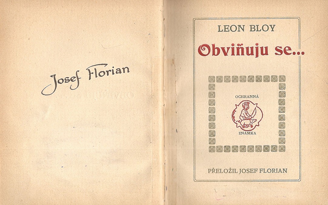 Josef Florian (1873 - 1941) - Leon Bloy: Obviňuju se....